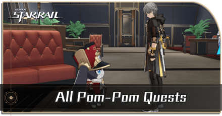 Honkai Star Rail - All Pom-Pom Quests