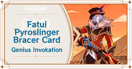 Genshin Impact - Fatui Skirmisher - Pyroslinger Bracer Card Guide