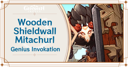 Genshin Impact - Wooden Shieldwall Mitachurl Card Guide
