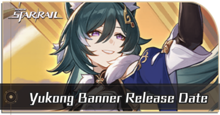 Honkai Star Rail - Yukong Banner Release Date in Version 1.1