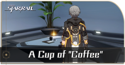 Honkai Star Rail - A Cup of Coffee Location and Rewards
