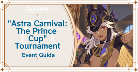 Genshin Impact Astra Carnival - The Prince Cup Tournament Event Guide