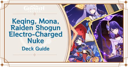 Genshin - Keqing, Mona, and Raiden Shogun, Electro-Charged Nuke Deck Deck Build and How to Play