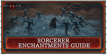 Diablo 4 - Sorcerer Enchantments Guide