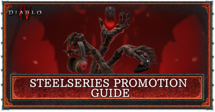 Diablo 4 - SteelSeries Promotion Guide