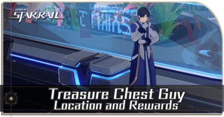 Honkai Star Rail - Treasure Chest Guy Location and Rewards