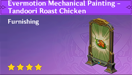 Genshin Impact - How to Get Evermotion Mechanical Painting - Tandoori Roast Chicken Furnishing
