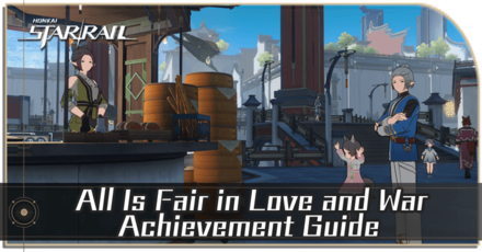 Honkai Star Rail - How to Get the All Is Fair in Love and War Achievement