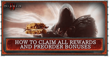Diablo 4 - How to Claim Rewards and Preorder Bonuses