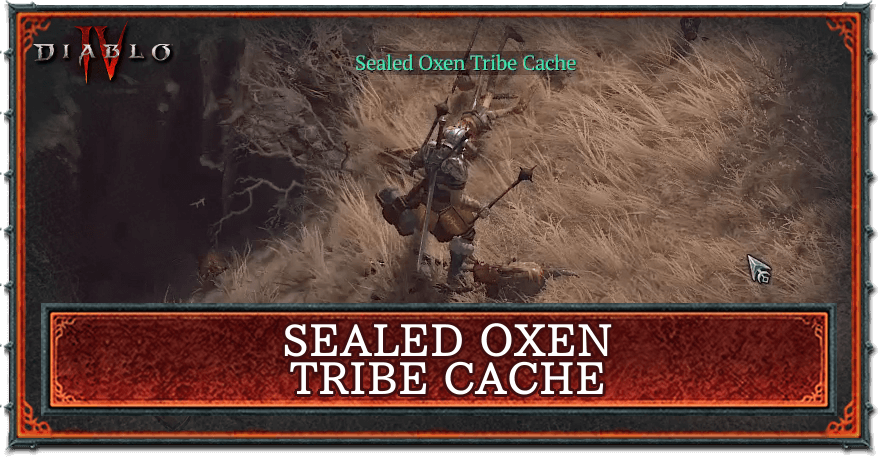 Diablo 4 - Sealed Oxen Tribe Cache