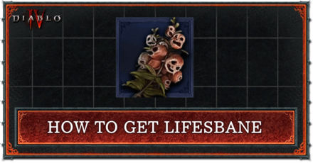 Diablo 4 - How to Get Lifesbane