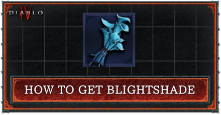 Diablo 4 - How to Get Blightshade