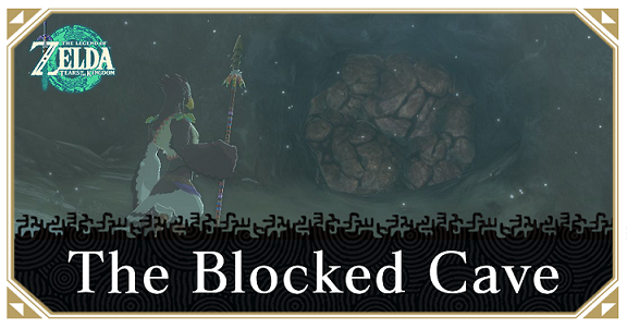 Tears of the Kingdom - The Blocked Cave Walkthrough