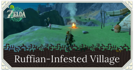 Zelda Tears of the Kingdom TOTK - Ruffian Infested Village