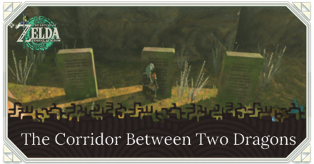 TOTK - The Corridor Between Two Dragons