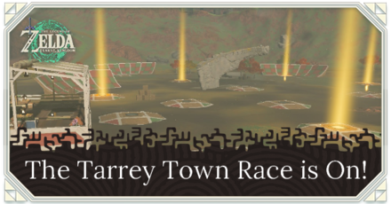 TOTK - The Tarrey Town Race is On Walkthrough and How to Unlock