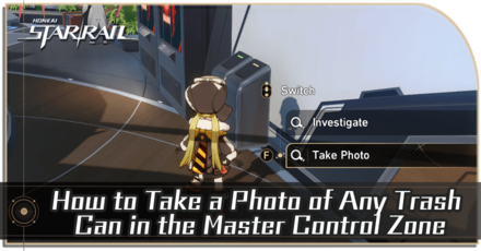 Honkai Star Rail - How to Take Any Photo of a Trash Can in the Master Control Zone