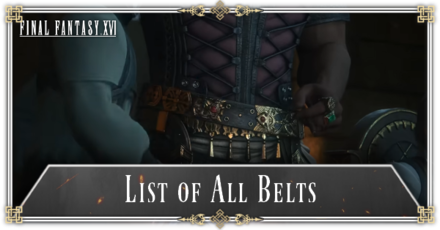 FF16 - List of All Belts