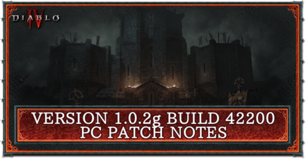 Diablo 4 - Version 1.0.2g Build 42200 Patch Notes Banner