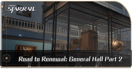 Honkai Star Rail - Road to Renewal: General Hall Part 2