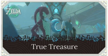 TOTK - True Treasure Walkthrough and How to Unlock