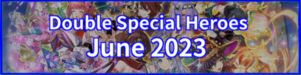 Double Special Heroes June 2023