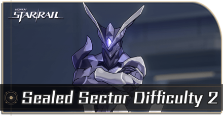 Honkai Star Rail - Sealed Sector Difficulty 2 Guide