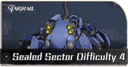 Honkai Star Rail - Sealed Sector Difficulty 4 Guide