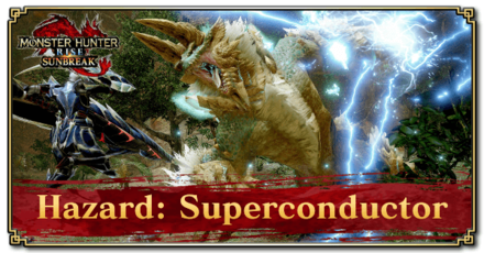 Monster Hunter Rise (MH Rise) - Hazard: Superconductor Quest Banner