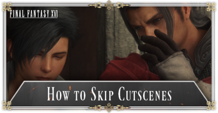 FF16 How to Skip Cutscenes