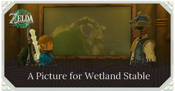 Tears of the Kingdom - A Picture for Wetland Stable