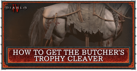 Diablo 4 - How to Get the Butcher
