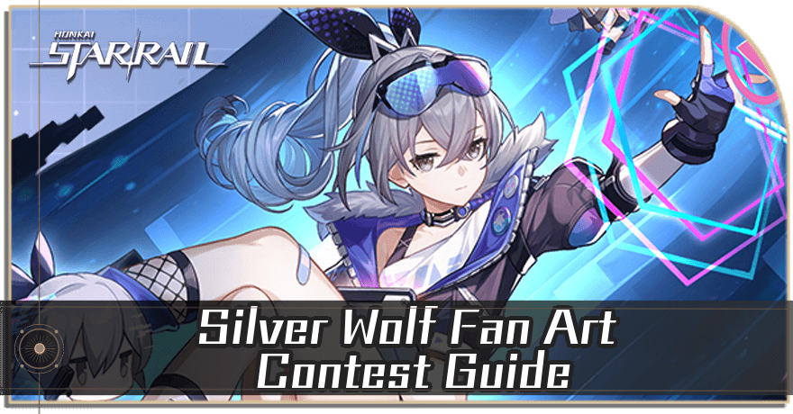 Silver Wolf Fan Art Contest Guide | Honkai: Star Rail｜Game8