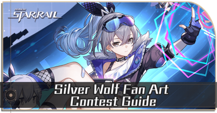 Honkai Star Rail - Silver Wolf Fan Art Contest Guide
