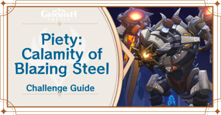 Genshin Impact - Piety Calamity of Blazing Steel Day 2 Guide