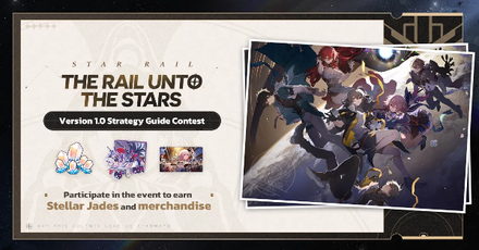 Honkai Star Rail - The Rail Unto the Starts Strategy Guides Contest