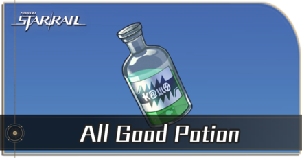 Honkai Star Rail - All Good Potion Recipe Location and How to Make