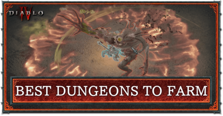 Diablo 4 Best Dungeons to Farm (Season 10)