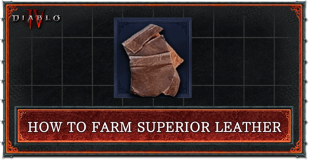 Diablo 4 - How to Farm Superior Leather