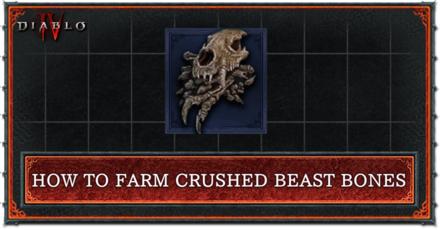 Diablo 4 - How to Farm Crushed Beast Bones