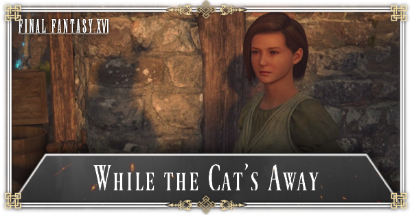 FF16 - While the Cat