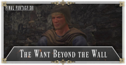 FF16 - The Want Beyond the Wall