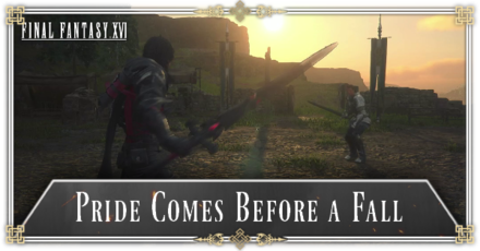 FF16 - Pride Comes Before a Fall