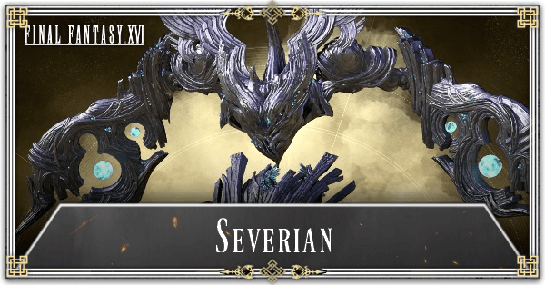 FF16 -  Severian Location and Rewards