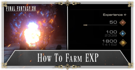 FF16 - How To Farm EXP Guide