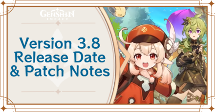 Genshin Impact - Version 3.8 Banners, Release Date, and Patch Notes