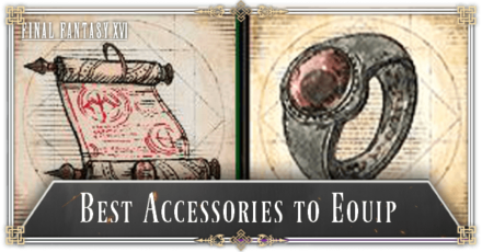FF16 - Best Accessories to Equip
