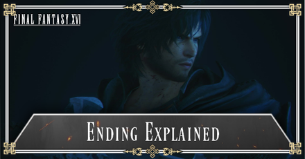 FF16 - Ending Explained
