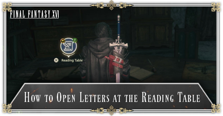FF16 - How to Open Letters at the Reading Table
