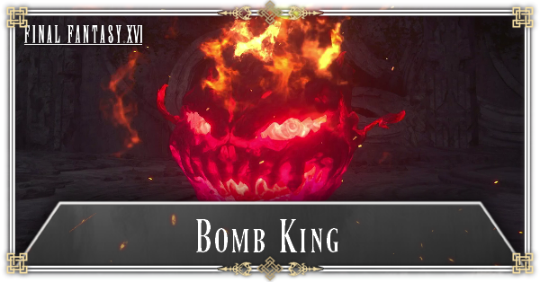 FF16 - Bomb King Location and Rewards